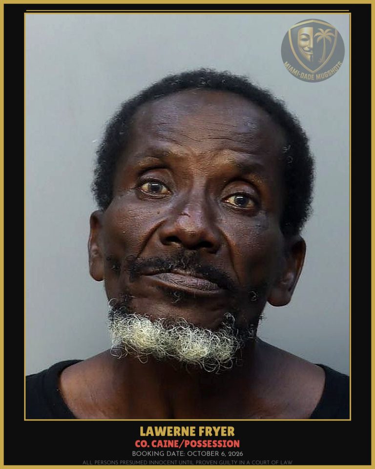 Fryer Lawerne Arrested – Co. Caine/POSSESSION – Miami-Dade County (October 6, 2026)