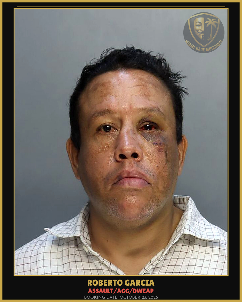 Garcia Roberto Adam Arrested – Assault/Agg/Dweap – Miami-Dade County (October 23, 2026)
