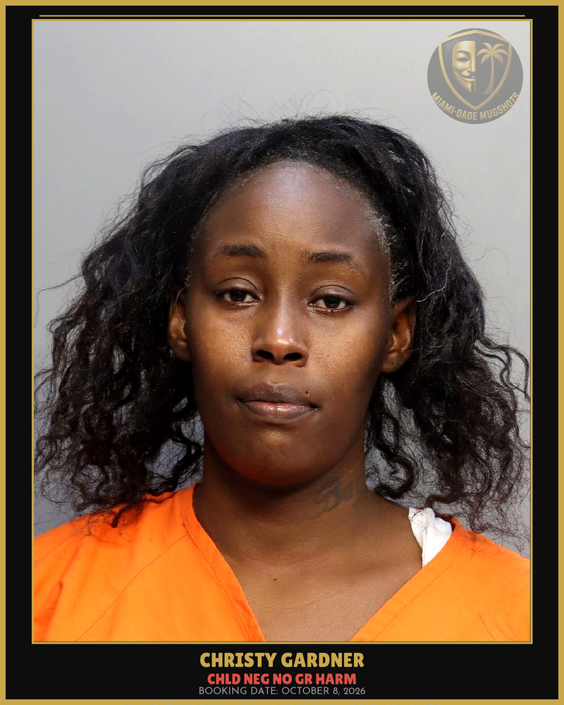 Gardner Christy  Lee Arrested – Chld Neg No Gr Harm – Miami-Dade County (October 8, 2026)