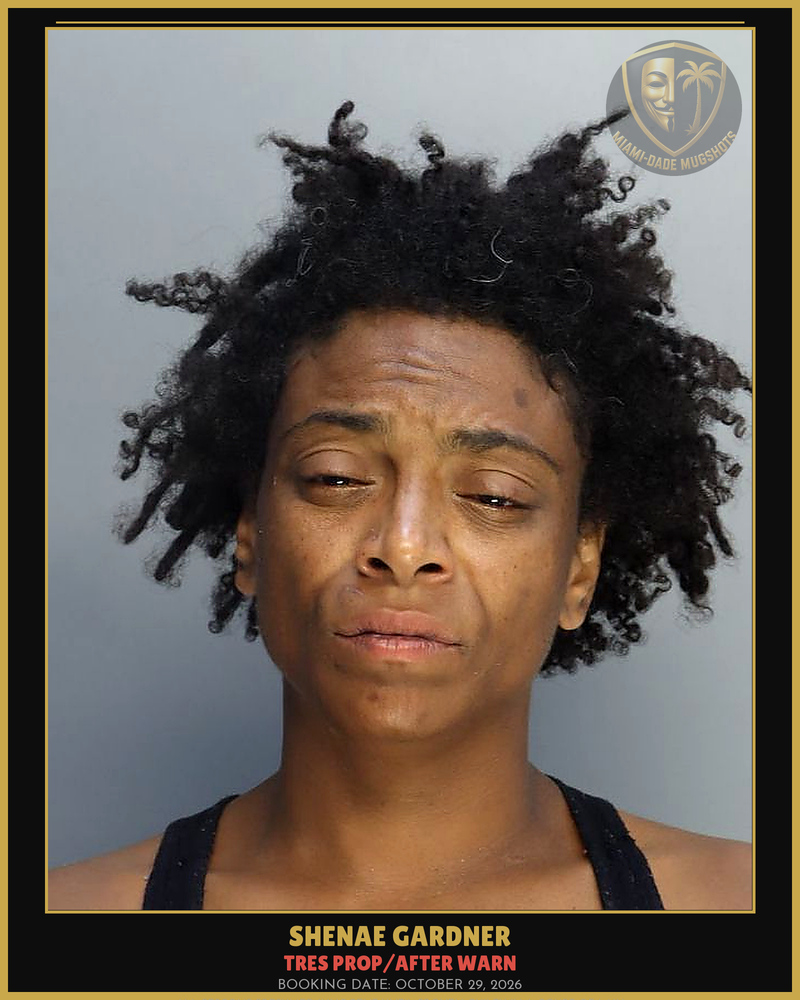 Gardner Shenae Natori Arrested – Tres Prop/After Warn – Miami-Dade County (October 29, 2026)