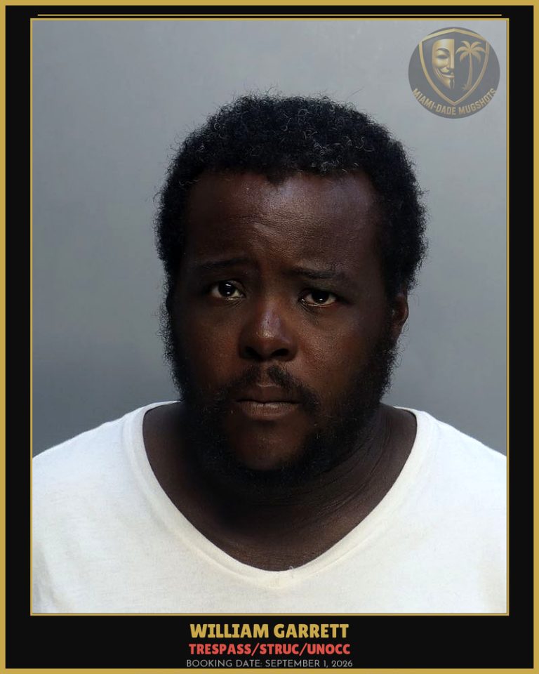 Garrett William Arrested – TRESPASS/STRUC/UNOCC – Miami-Dade County (September 1, 2026)