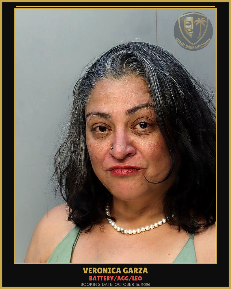 Garza Veronica Arrested – Battery/Agg/Leo – Miami-Dade County (October 16, 2026)