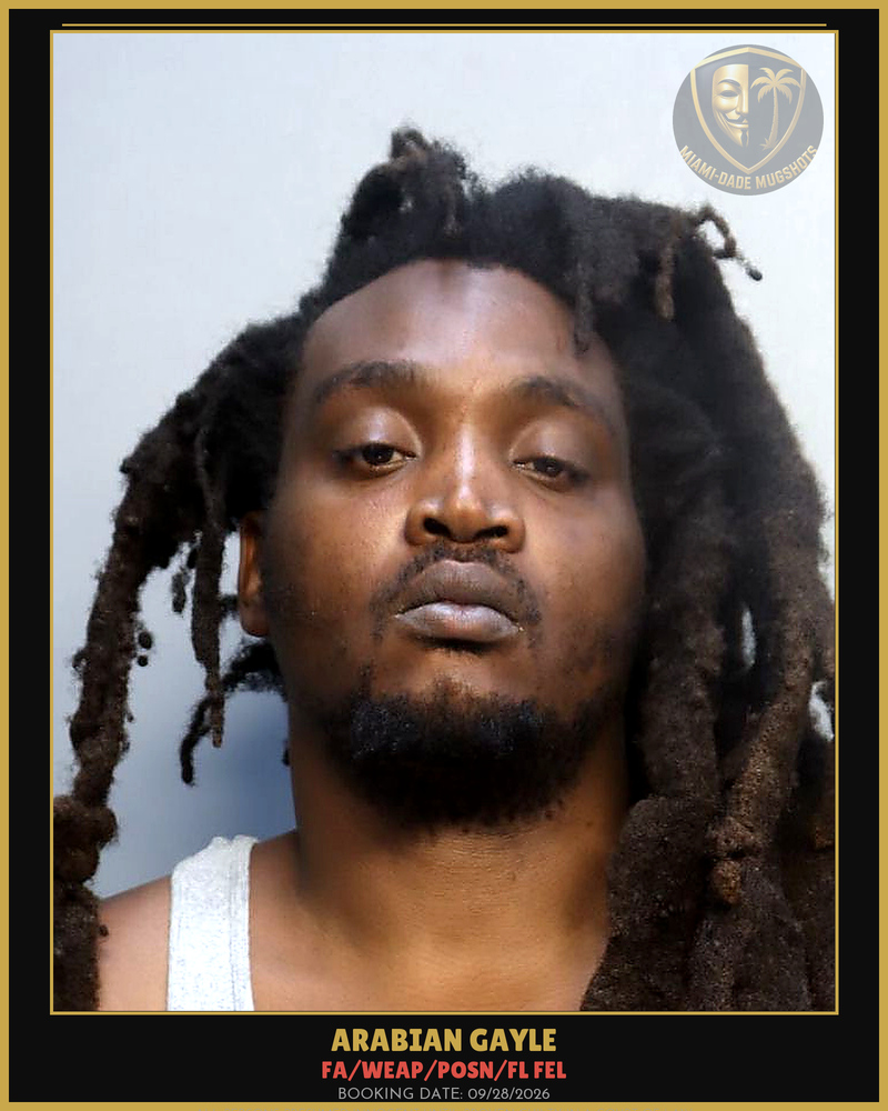 Gayle Arabian Khafji Arrested – Fa/Weap/Posn/Fl Fel – Miami-Dade County (Unknown)