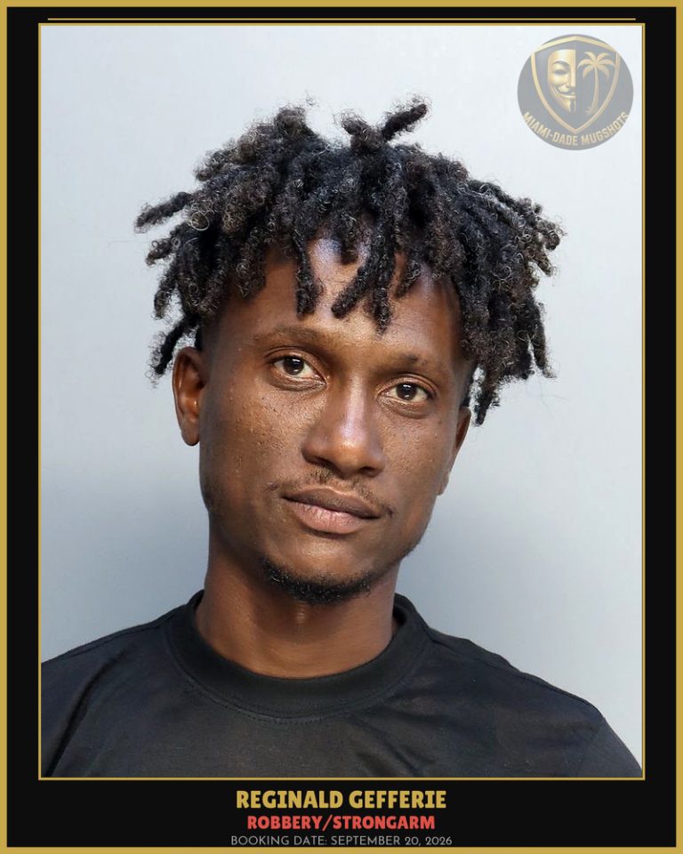 Gefferie Reginald  I Arrested – ROBBERY/STRONGARM – Miami-Dade County (September 20, 2026)
