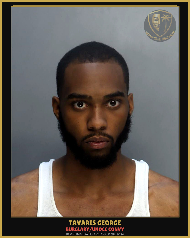 George Tavaris Antonio Arrested – Burglary/Unocc Convy – Miami-Dade County (October 29, 2026)
