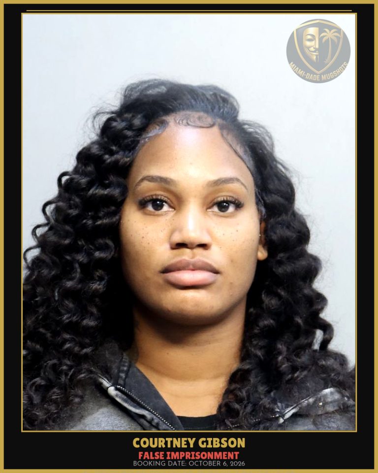 Gibson Courtney  A Arrested – FALSE IMPRISONMENT – Miami-Dade County (October 6, 2026)