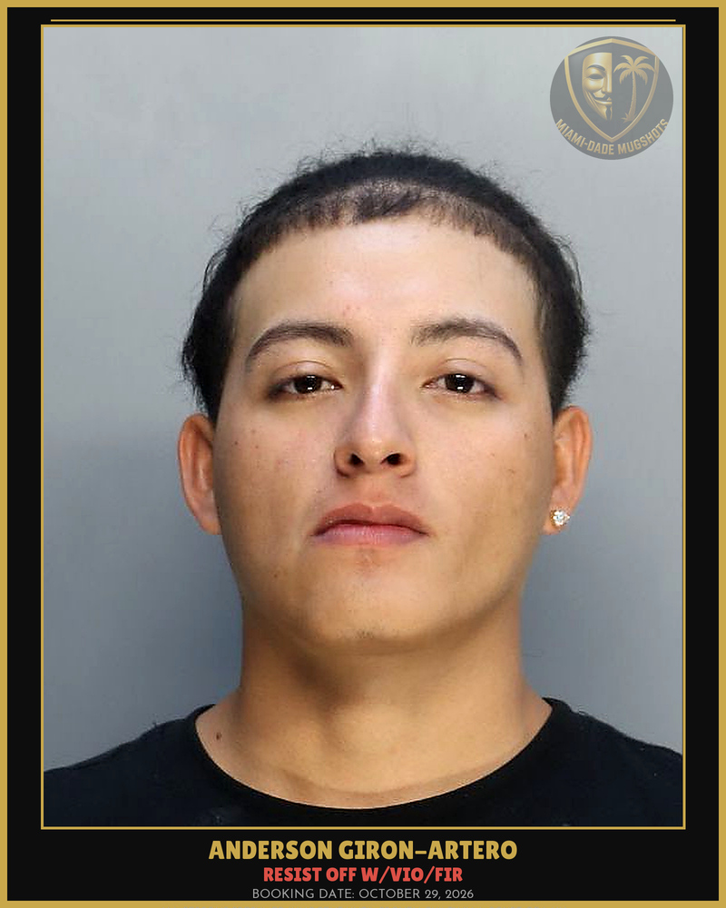 Giron-Artero Anderson Enrique Arrested – Resist Off W/Vio/Fir – Miami-Dade County (October 29, 2026)