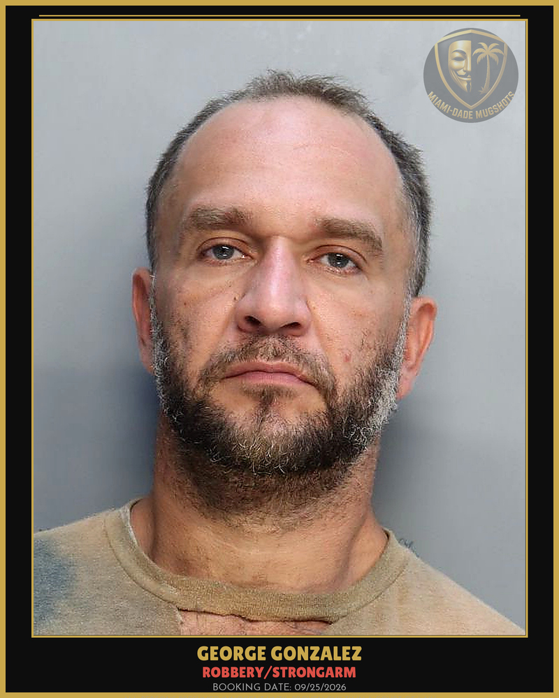 Gonzalez George Arrested – Robbery/Strongarm – Miami-Dade County (Unknown)