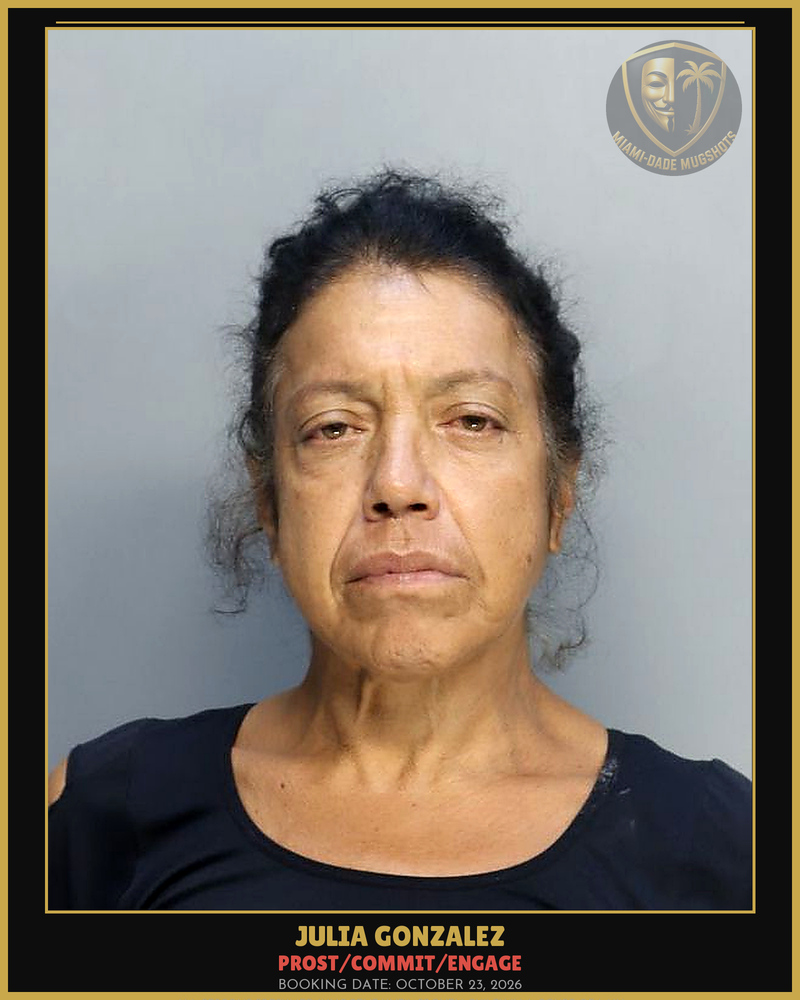 Gonzalez Julia Arrested – Prost/Commit/Engage – Miami-Dade County (October 23, 2026)