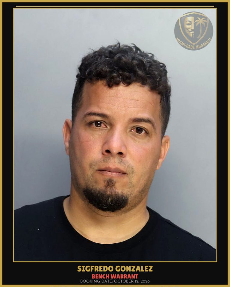 Gonzalez Sigfredo Arrested – BENCH WARRANT – Miami-Dade County (October 12, 2026)
