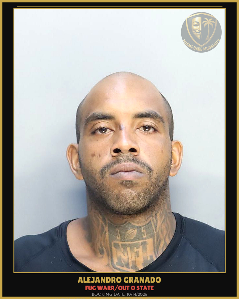 Granado Alejandro Arrested – Fug Warr/Out O State – Miami-Dade County (Unknown)