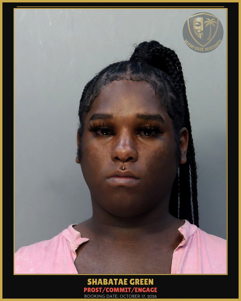 Green Shabatae Jocquez Arrested – Prost/Commit/Engage – Miami-Dade County (October 17, 2026)