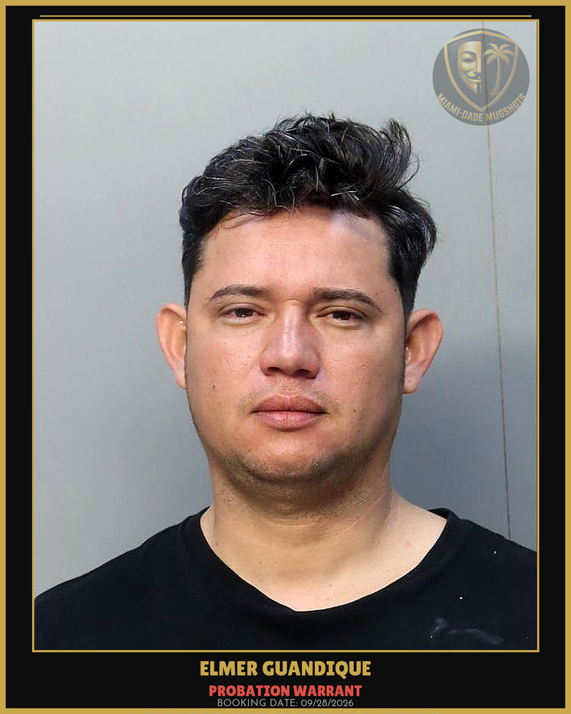 Guandique Elmer  Ricardo Arrested – Probation Warrant – Miami-Dade County (Unknown)