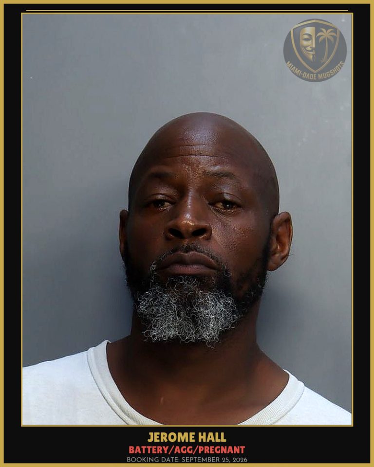Hall Jerome Arrested – BATTERY/AGG/PREGNANT – Miami-Dade County (September 25, 2026)