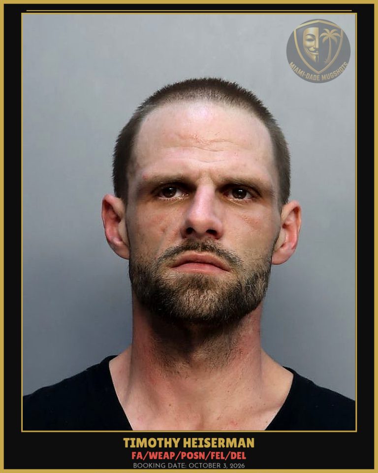 Heiserman Timothy J Arrested – FA/WEAP/POSN/FEL/DEL – Miami-Dade County (October 3, 2026)