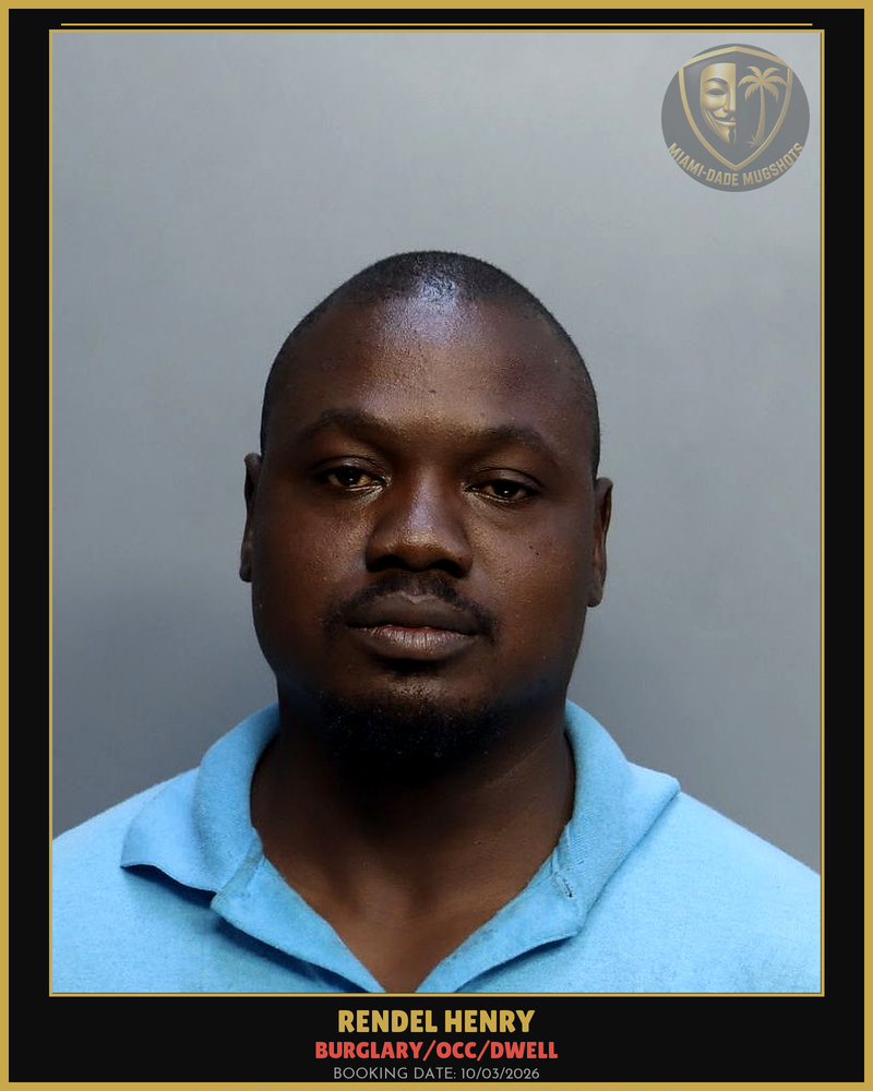 Henry Rendel Arrested – Burglary/Occ/Dwell – Miami-Dade County (Unknown)