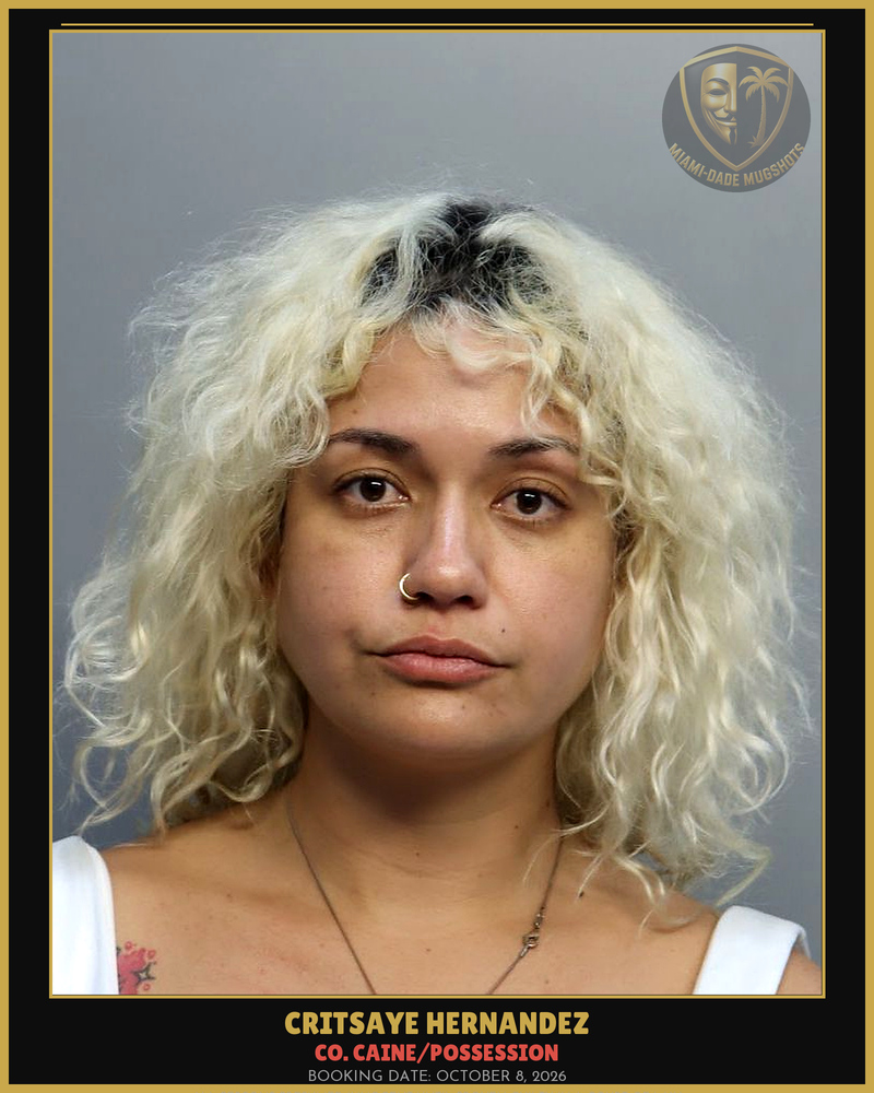 Hernandez Critsaye  Yohana Arrested – Co. Caine/Possession – Miami-Dade County (October 8, 2026)