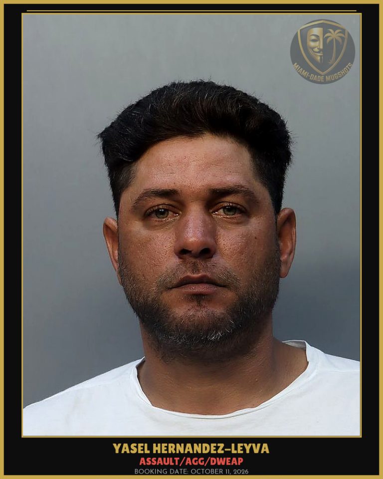 Hernandez-Leyva Yasel Arrested – ASSAULT/AGG/DWEAP – Miami-Dade County (October 11, 2026)