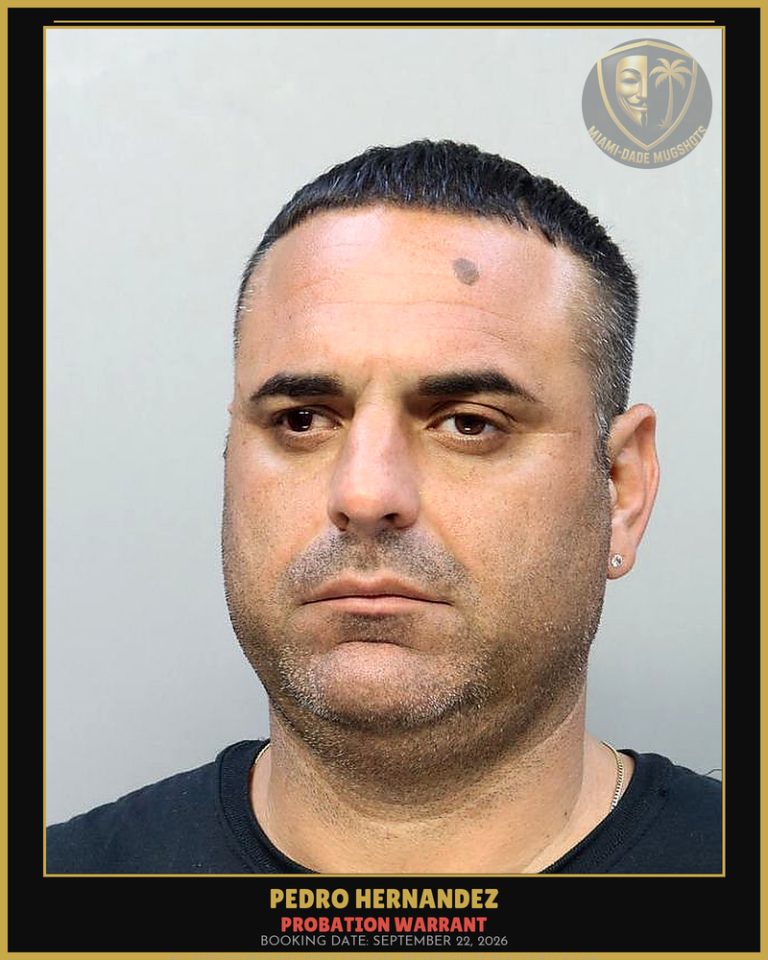 Hernandez Pedro  Enrique Arrested – PROBATION WARRANT – Miami-Dade County (September 22, 2026)