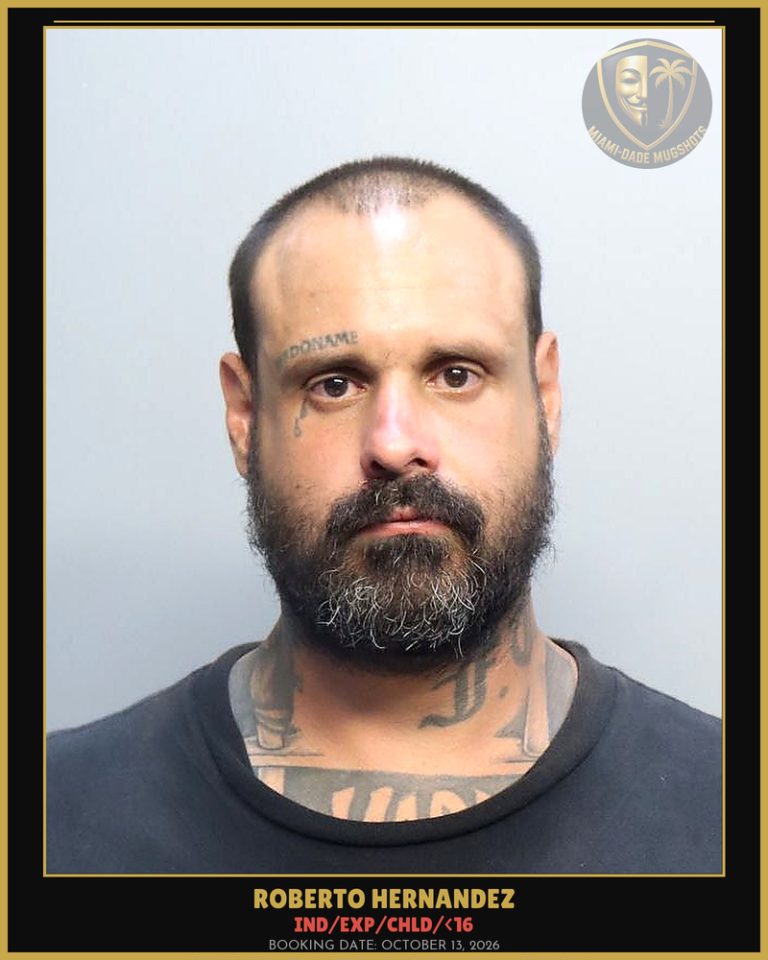 Hernandez Roberto Arrested – IND/EXP/CHLD/<16 – Miami-Dade County (October 13, 2026)