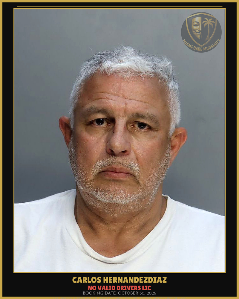 Hernandezdiaz Carlos  Alberto Arrested – No Valid Drivers Lic – Miami-Dade County (October 30, 2026)