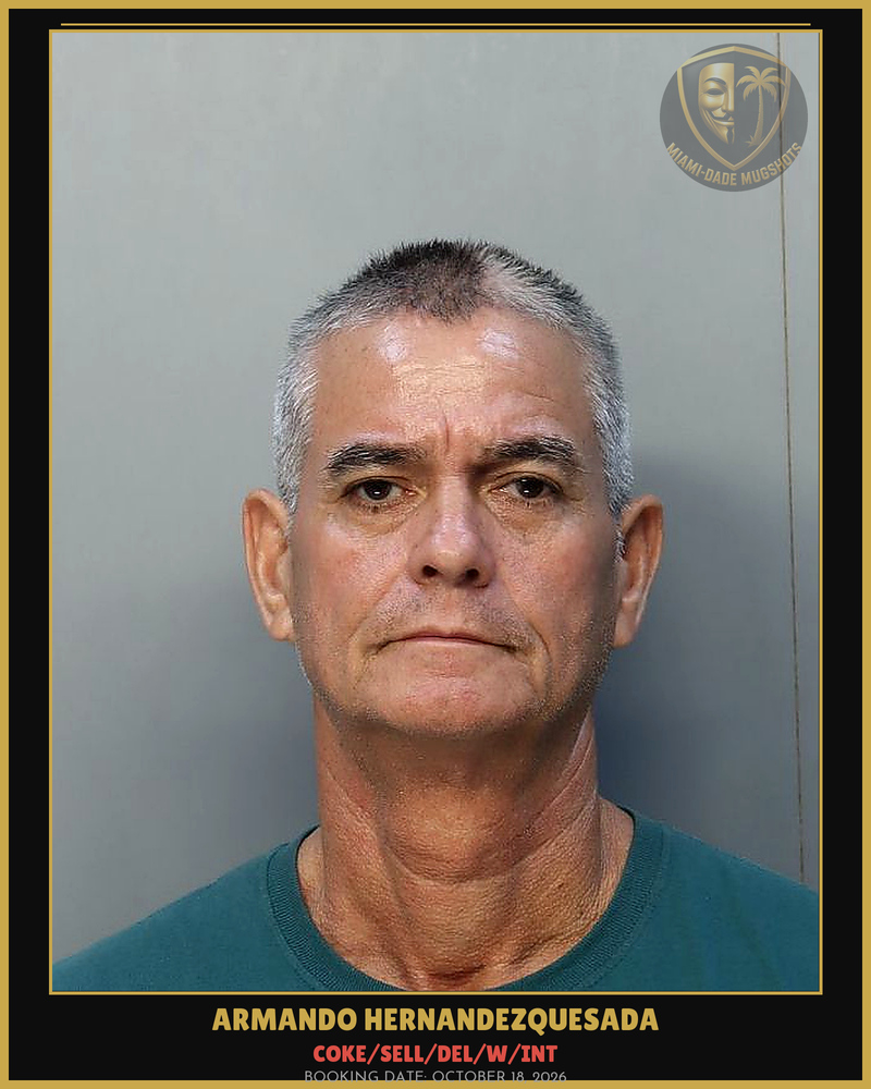 Hernandezquesada Armando Arrested – Coke/Sell/Del/W/Int – Miami-Dade County (October 18, 2026)