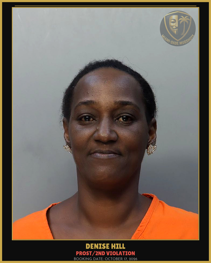 Hill Denise Rachelle Arrested – Prost/2Nd Violation – Miami-Dade County (October 17, 2026)
