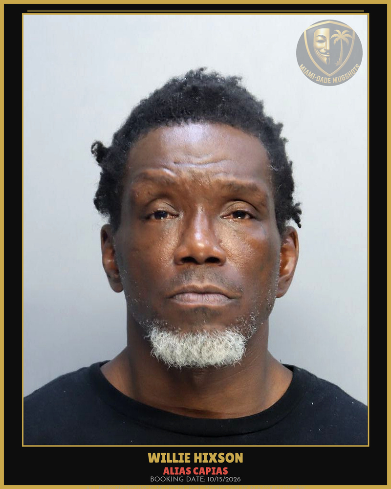 Hixson Willie  Willie Arrested – Alias Capias – Miami-Dade County (Unknown)