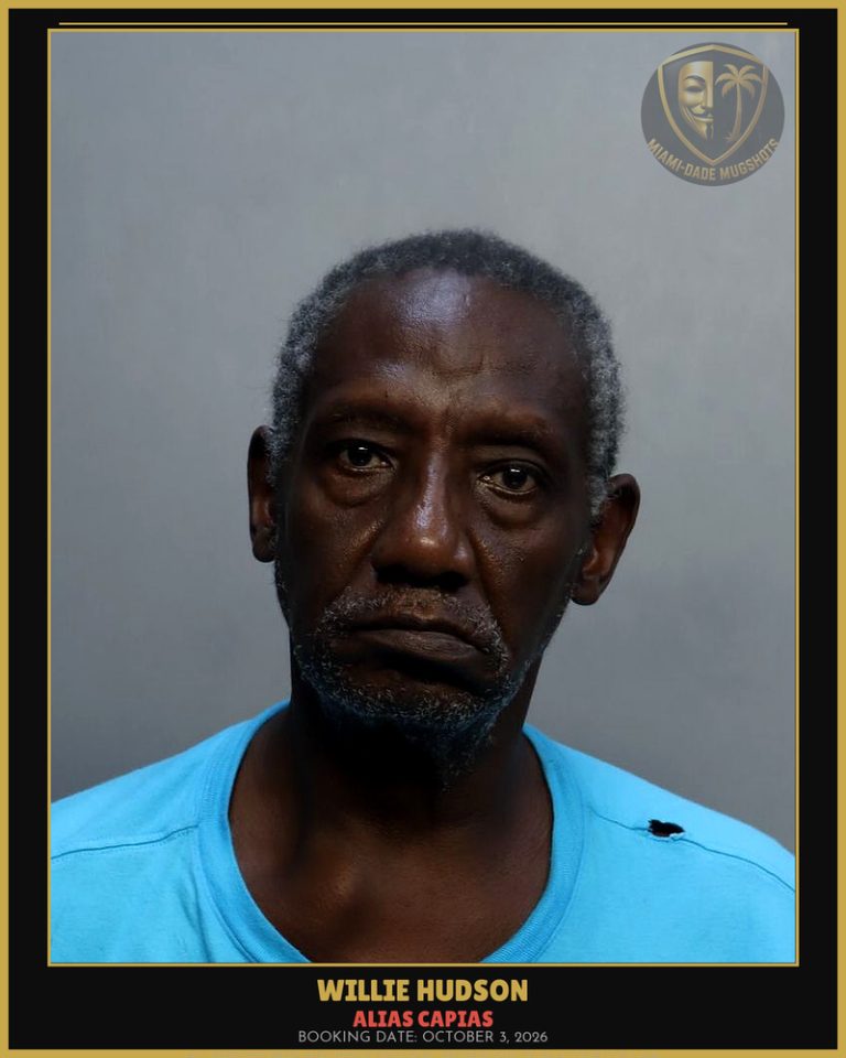 Hudson Willie James Arrested – ALIAS CAPIAS – Miami-Dade County (October 3, 2026)