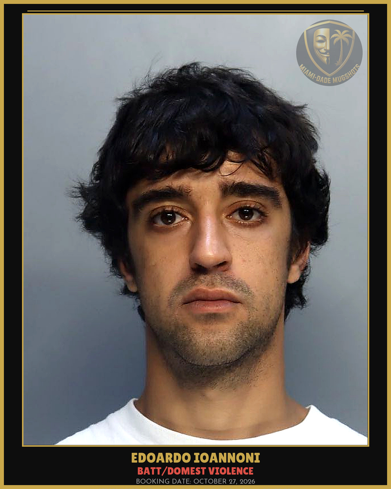 Ioannoni Edoardo Arrested – Batt/Domest Violence – Miami-Dade County (October 27, 2026)