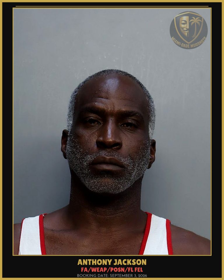 Jackson Anthony Tyron Arrested – FA/WEAP/POSN/FL FEL – Miami-Dade County (September 3, 2026)