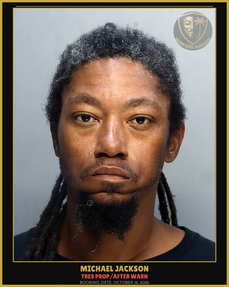 Jackson Michael Arrested – TRES PROP/AFTER WARN – Miami-Dade County (October 16, 2026)