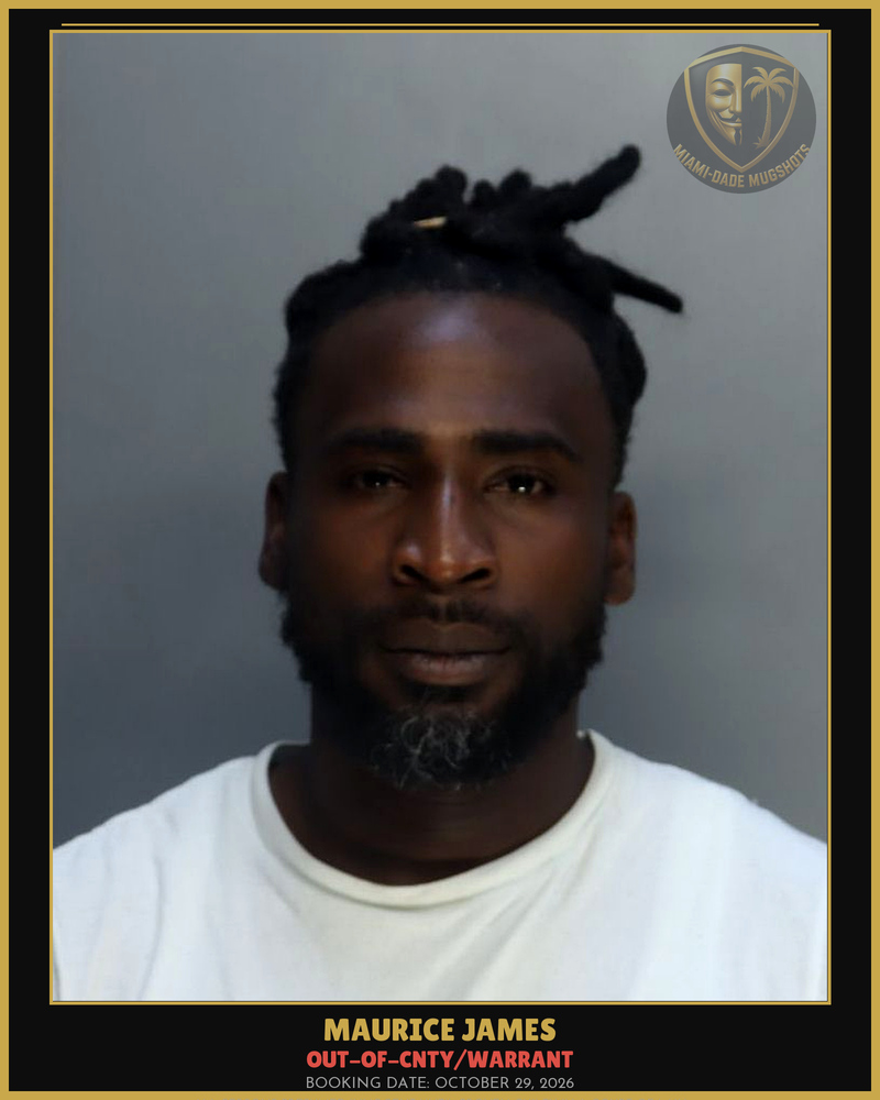 James Maurice Antwan Arrested – Out-Of-Cnty/Warrant – Miami-Dade County (October 29, 2026)