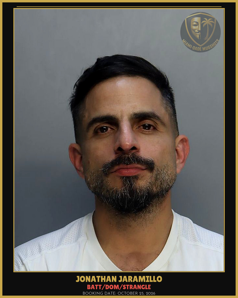 Jaramillo Jonathan Arrested – Batt/Dom/Strangle – Miami-Dade County (October 25, 2026)