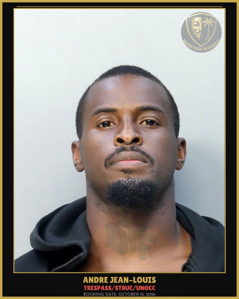 Jean-Louis Andre  D Arrested – TRESPASS/STRUC/UNOCC – Miami-Dade County (October 12, 2026)