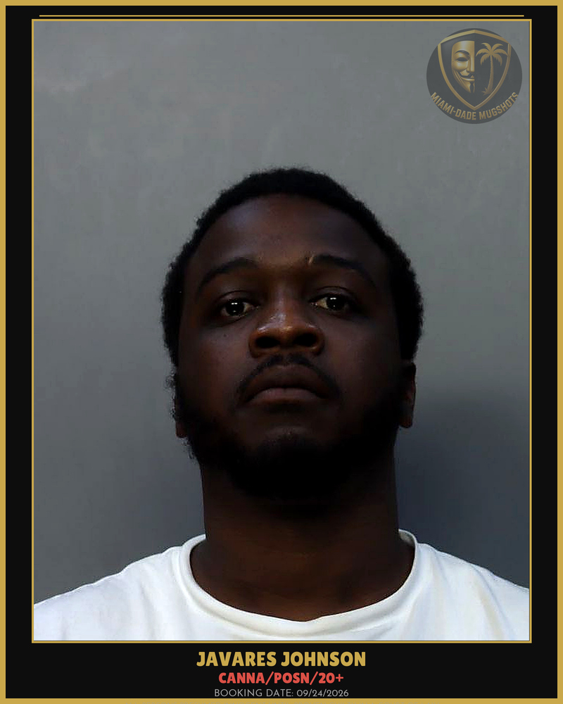 Johnson Javares Arrested – Canna/Posn/20+ – Miami-Dade County (Unknown)