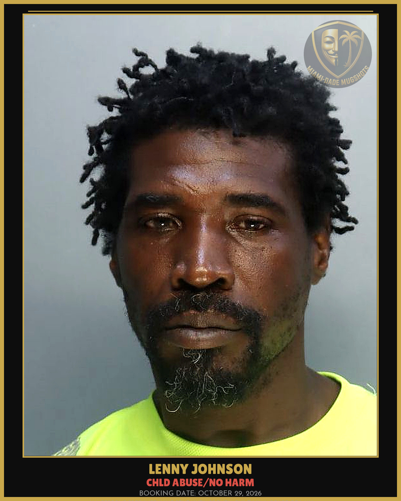 Johnson Lenny  Sublover Arrested – Chld Abuse/No Harm – Miami-Dade County (October 29, 2026)