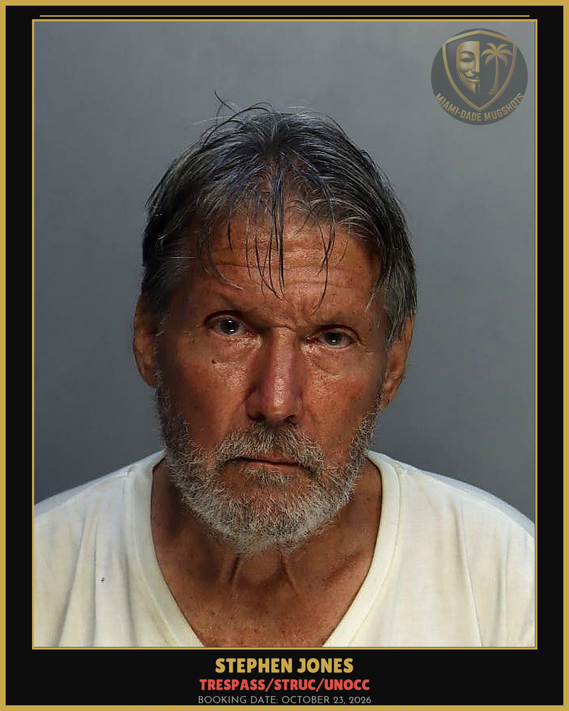 Jones Stephen  Luthor Arrested – Trespass/Struc/Unocc – Miami-Dade County (October 23, 2026)