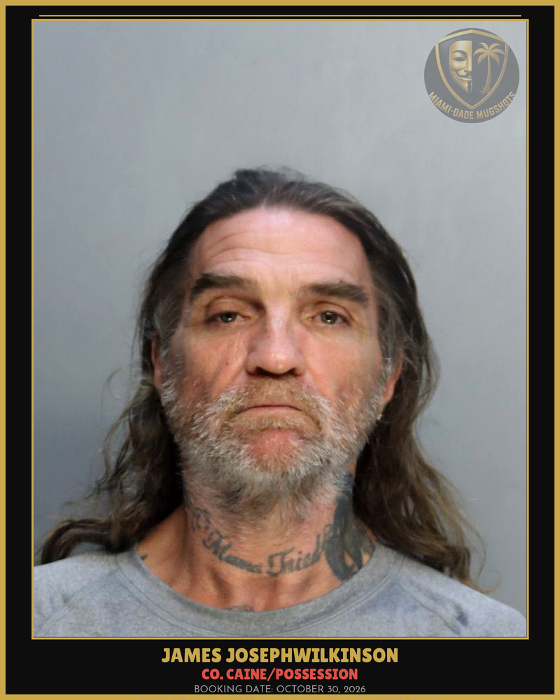 Josephwilkinson James  Richard Arrested – Co. Caine/Possession – Miami-Dade County (October 30, 2026)