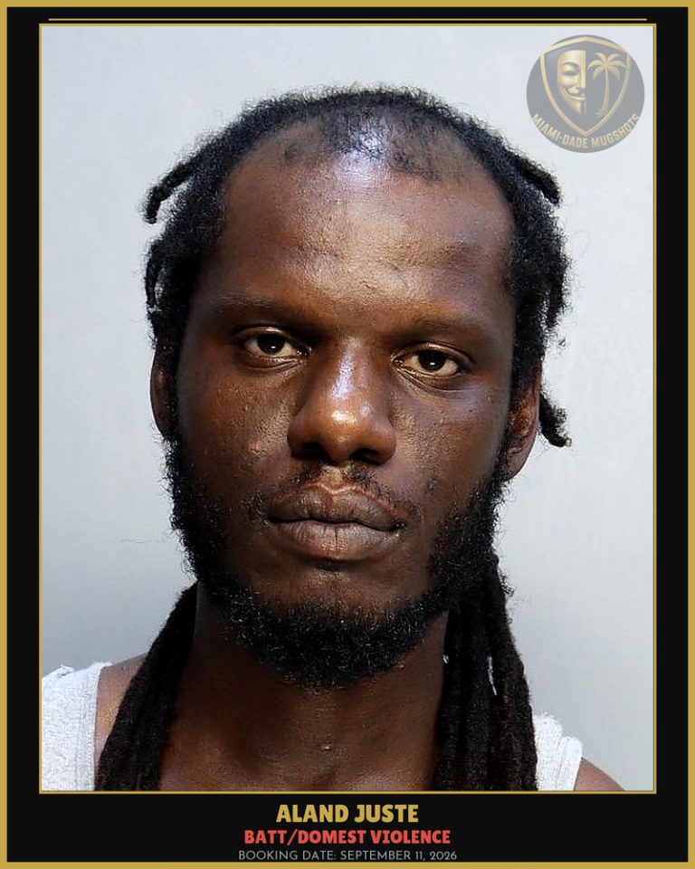 Juste Aland Arrested – BATT/DOMEST VIOLENCE – Miami-Dade County (September 11, 2026)