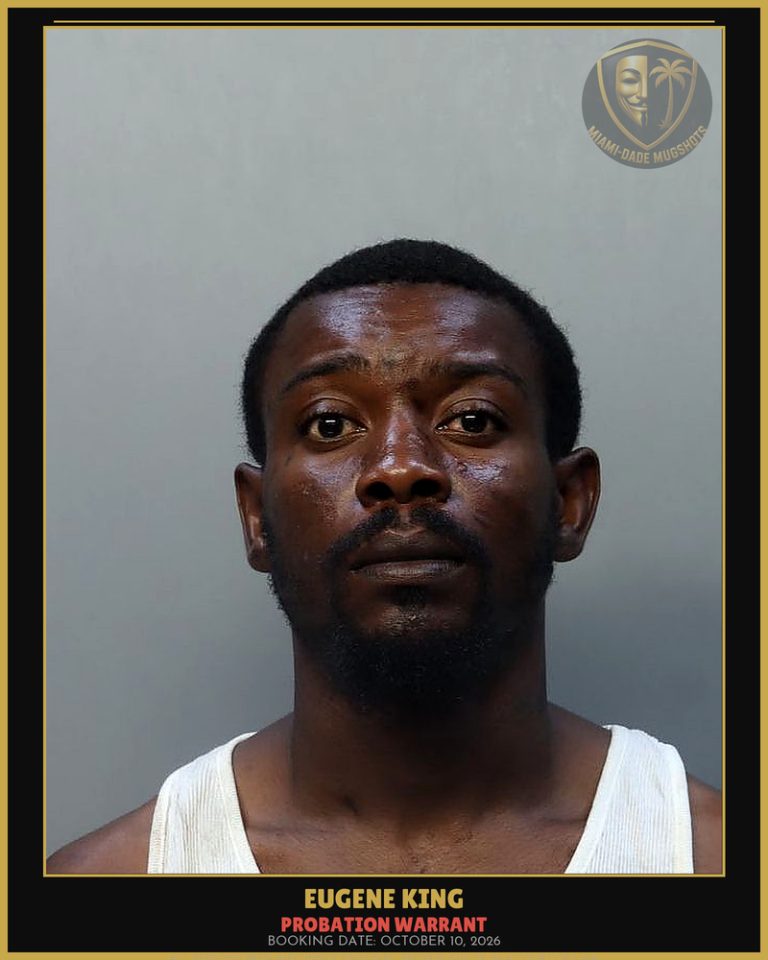 King Eugene Arrested – PROBATION WARRANT – Miami-Dade County (October 10, 2026)