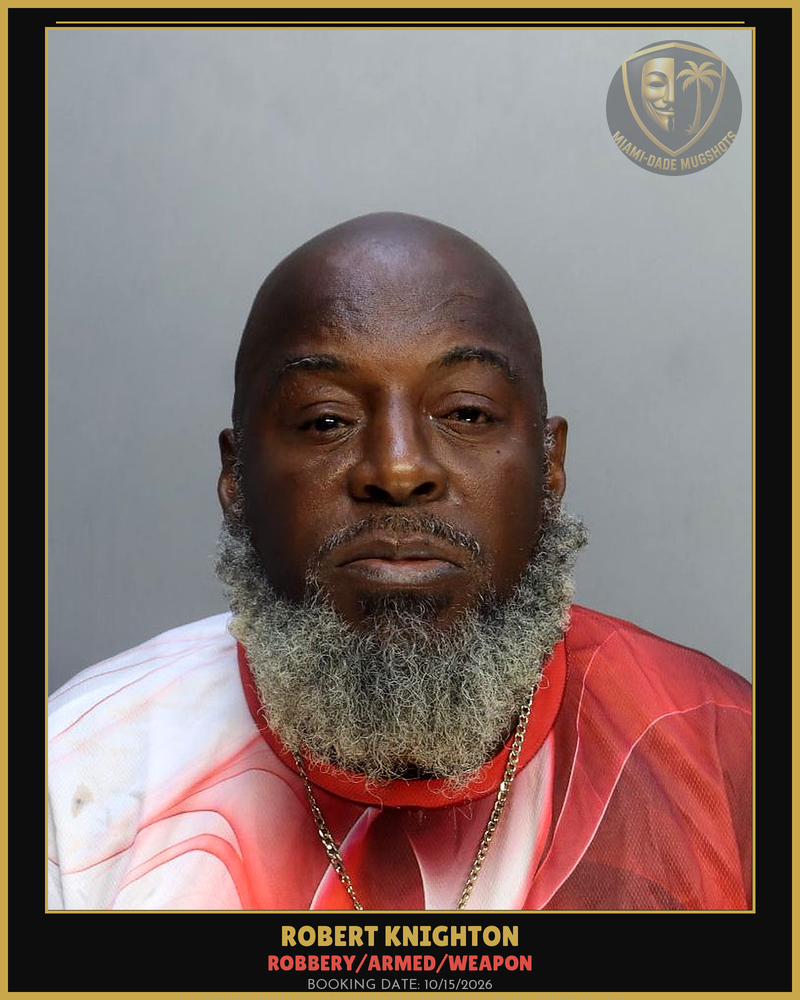 Knighton Robert  Fitzgerald Arrested – Robbery/Armed/Weapon – Miami-Dade County (Unknown)