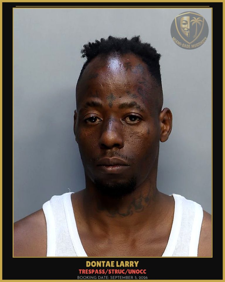 Larry Dontae Arrested – TRESPASS/STRUC/UNOCC – Miami-Dade County (September 5, 2026)