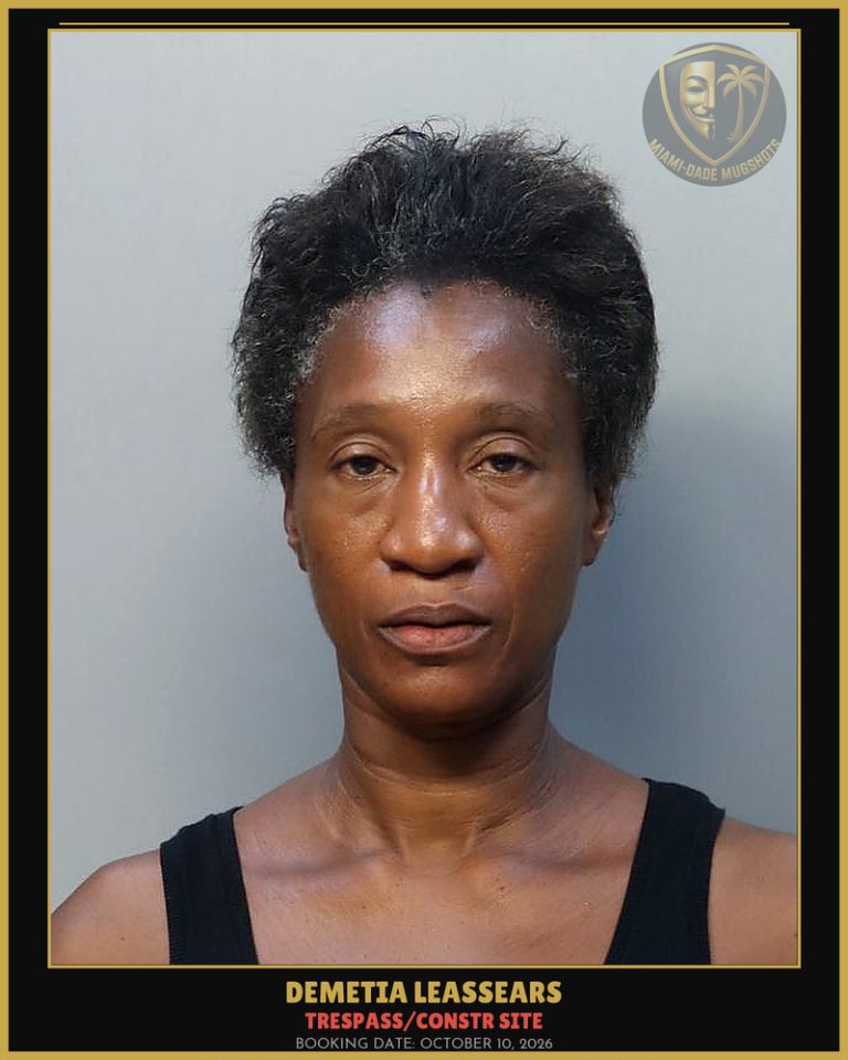 Leassears Demetia Arrested – TRESPASS/CONSTR SITE – Miami-Dade County (October 10, 2026)