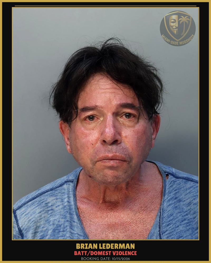 Lederman Brian Arrested – Batt/Domest Violence – Miami-Dade County (Unknown)