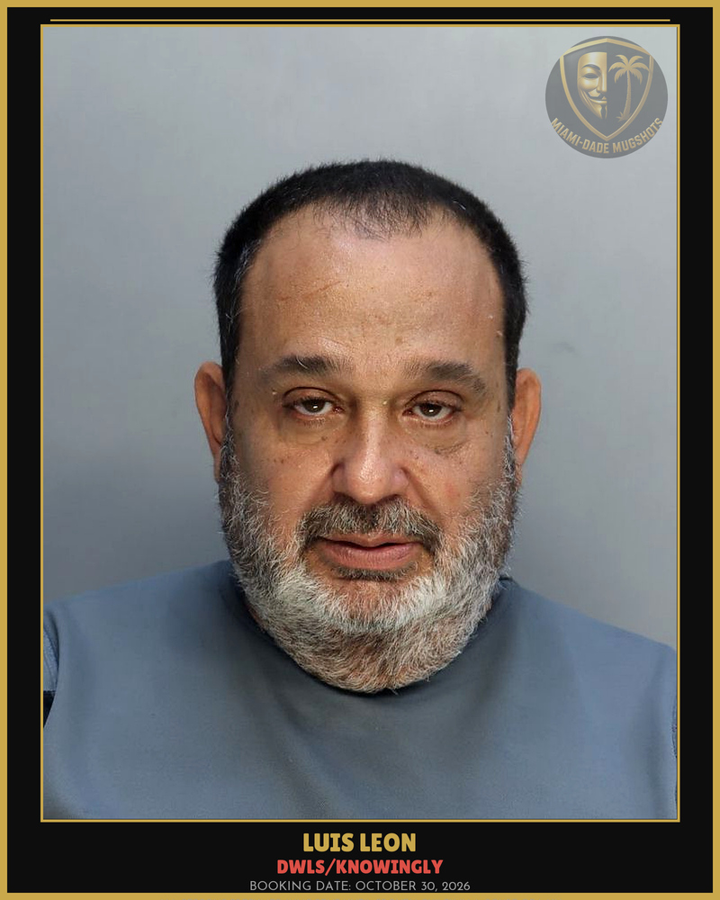 Leon Luis  Javier Arrested – Dwls/Knowingly – Miami-Dade County (October 30, 2026)