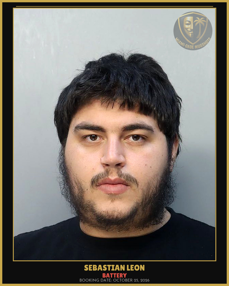Leon Sebastian  Jesus Arrested – Battery – Miami-Dade County (October 25, 2026)