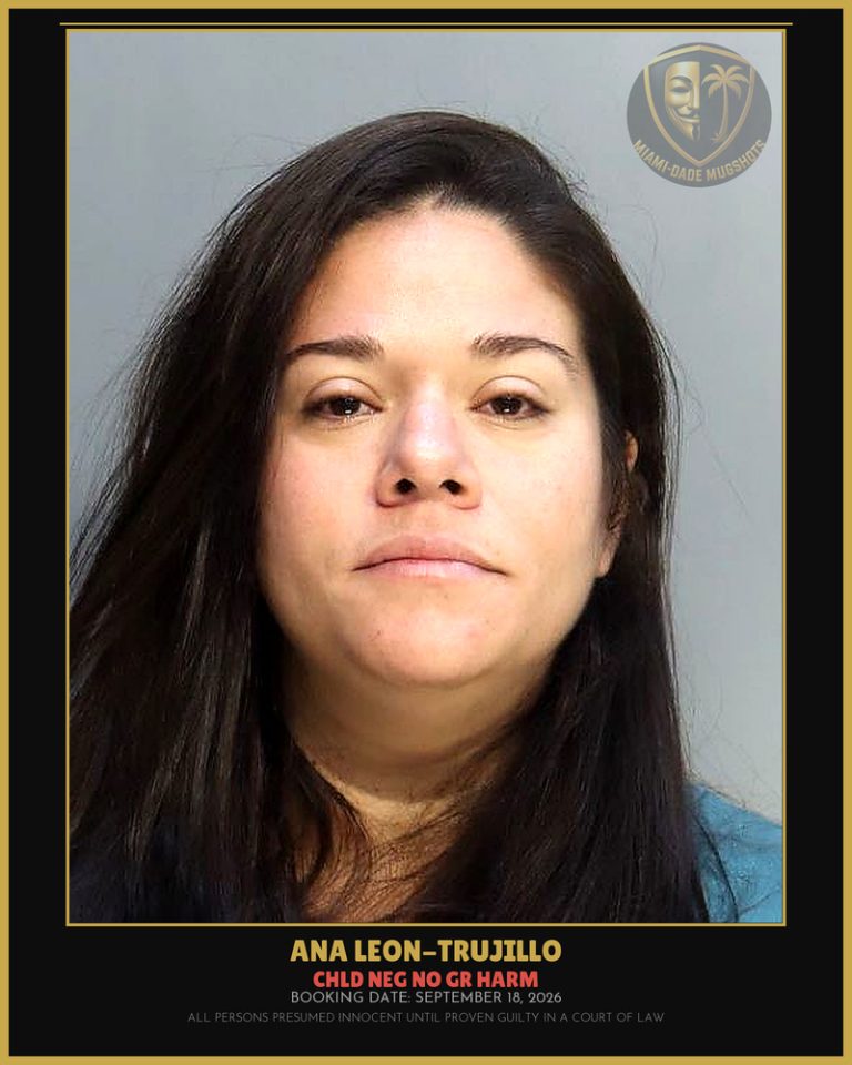 Leon-Trujillo Ana  Irene Arrested – CHLD NEG NO GR HARM – Miami-Dade County (September 18, 2026)