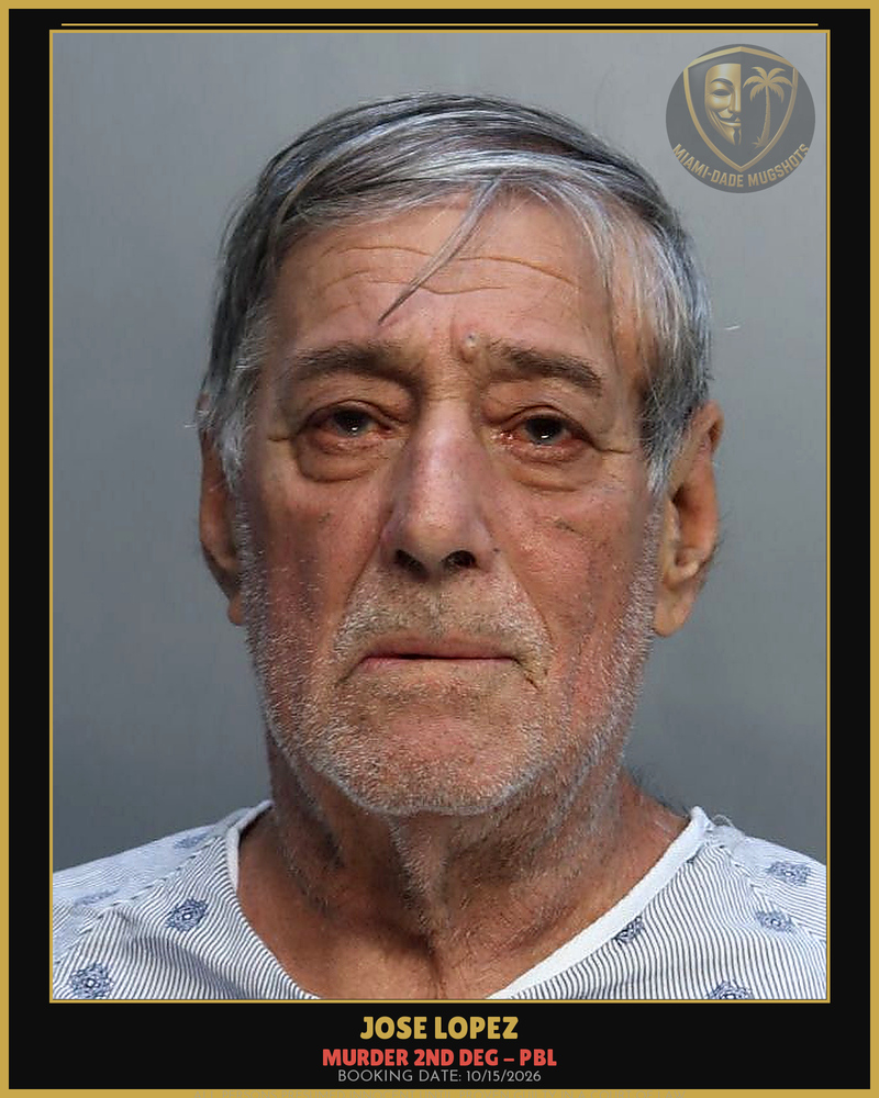Lopez Jose  Antonio Arrested – Murder 2Nd Deg – Pbl – Miami-Dade County (Unknown)