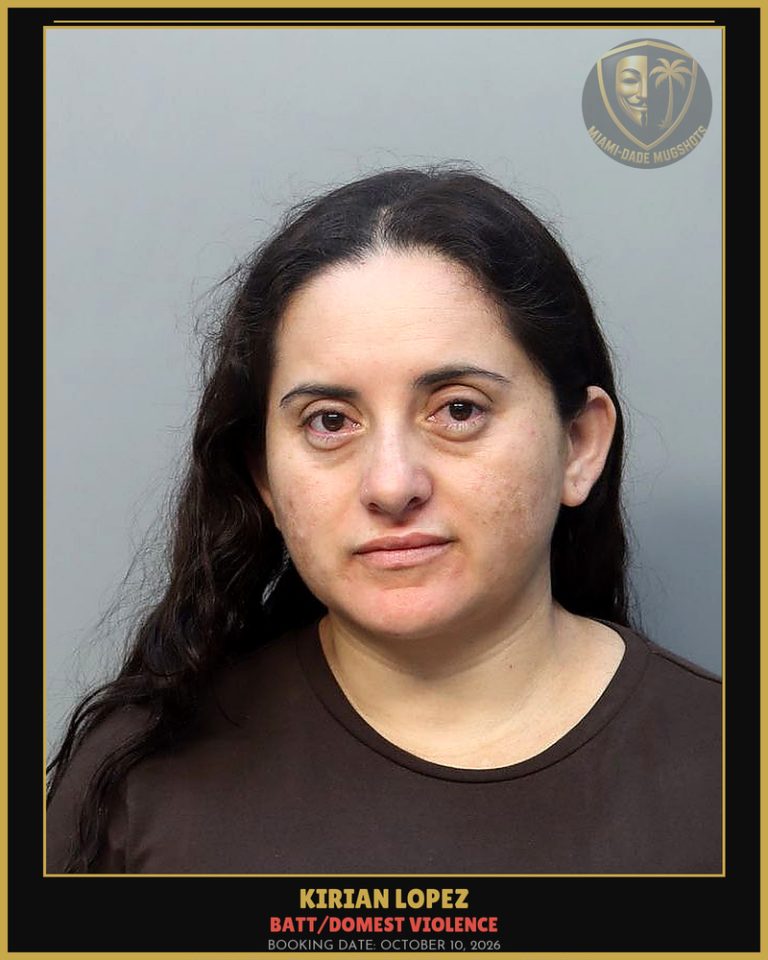 Lopez Kirian  Maricela Arrested – BATT/DOMEST VIOLENCE – Miami-Dade County (October 10, 2026)